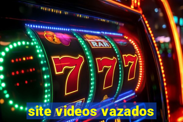 site videos vazados